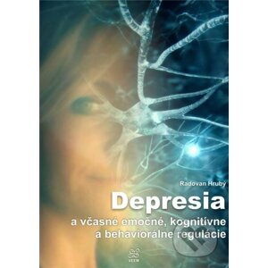 Depresia a včasné emočné, kognitívne a behaviorálne regulácie - Radovan Hrubý