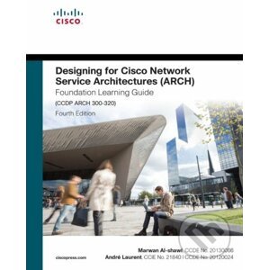 Designing for Cisco Network Service Architectures (ARCH) Foundation Learning Guide - Marwan Al-shawi, Andre Laurent