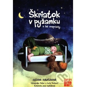 Škriatok v pyžamku - Zuzana Kubašáková, Jana Ľuptáková (ilustrátor)