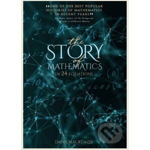 The Story of Mathematics in 24 Equations - Dana Mackenzie