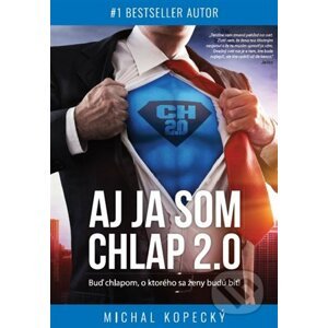 Aj ja som CHLAP 2.0 - Michal Kopecký