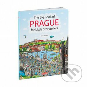The Big Book of PRAGUE for Little Storytellers - Libor Drobný