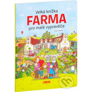 Velká knížka - FARMA pro malé vypravěče - Libor Drobný