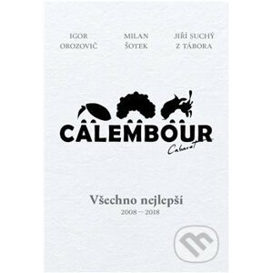Cabaret Calembour - Igor Orozovič, Jiří Suchý, Milan Šotek