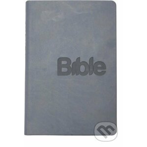 Bible - překlad 21. století - šedomodrá - Biblion