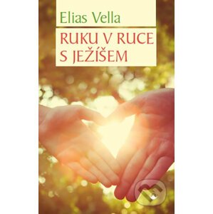 Ruku v ruce s Ježíšem - Elias Vella