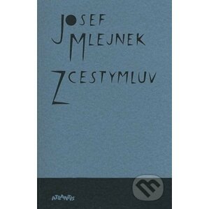 Zcestymluv - Josef Mlejnek