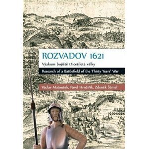Rozvadov 1621 - Pavel Hrnčiřík, Václav Matoušek, Zdeněk Šámal