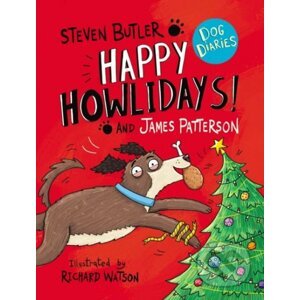 Dog Diaries: Happy Howlidays! - James Patterson, Steven Butler