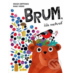 Brum, čiže medveď - Kaisa Happonen, Anne Vasko, Lucie Paulová (ilustrátor)