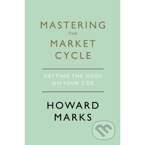 Mastering The Market Cycle - Howard Marks