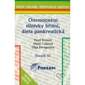 Onemocnění slinivky břišní, dieta pankreatická - Pavel Kohout, Marie Lišková, Olga Menegerová