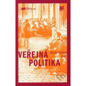 Veřejná politika - Martin Potůček a kol.