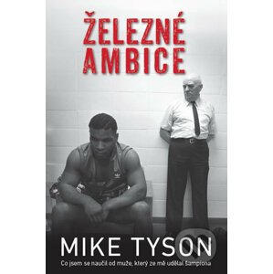 Železné ambice - Mike Tyson