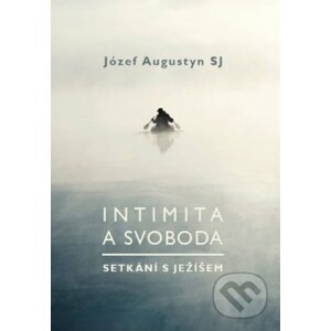 Intimita a svoboda - Józef Augustyn