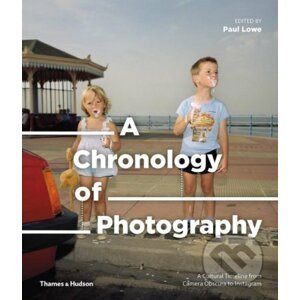 A Chronology of Photography - Paul Lowe