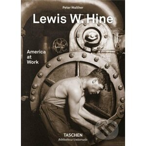 America at Work - Lewis W. Hine, Peter Walther