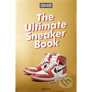 The Ultimate Sneaker Book - Martin Holz