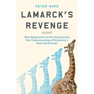 Lamarck's Revenge - Peter Ward
