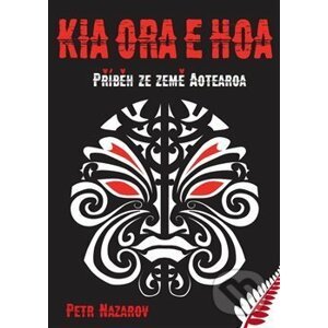 Kia Ora E Hoa - Petr Nazarov