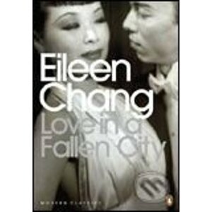 Love in a Fallen City - Eileen Chang