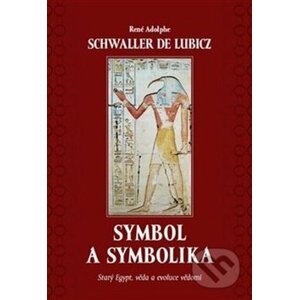 Symbol a symbolika - René Schwaller de Lubicz