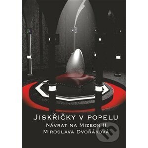 Jiskřičky v popelu - Miroslava Dvořáková