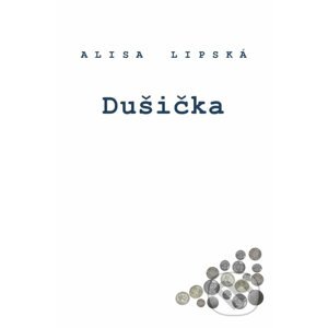 Dušička - Alisa Lipská