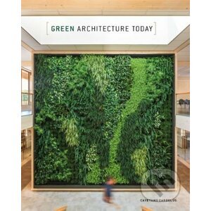 Green Architecture Today - Cayetano Cardelus