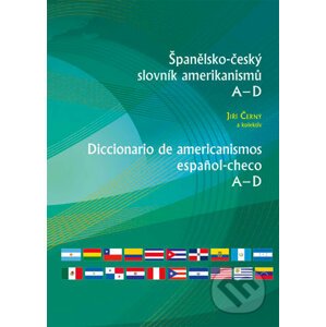 Španělsko-český slovník amerikanismů I (A-D), II (E-O), III (P-Z) - Jiří Černý