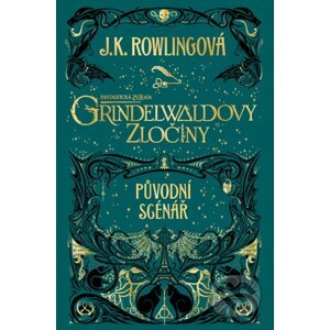 Fantastická zvířata: Grindelwaldovy zločiny - J.K. Rowling