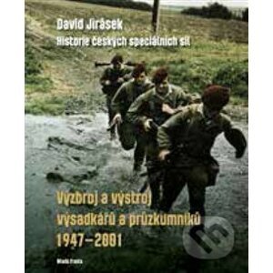 Výzbroj a výstroj výsadkářů a průzkumníků 1947–2001 - David Jirásek