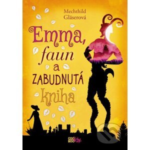 Emma, faun a zabudnutá kniha - Mechthild Gläser