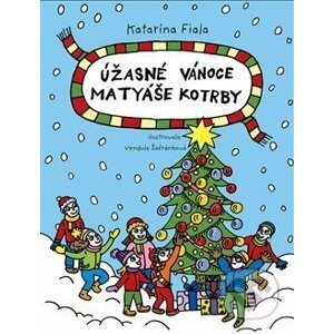 Úžasné Vánoce Matyáše Kotrby - Katarína Fiala Janigová, Vendula Šafránková (Ilustrácie)