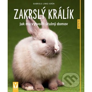 Zakrslý králík - Gabriele Linke-Grün