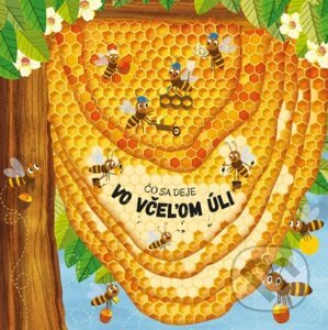 Čo sa deje vo včeľom úli - Petra Bartíková, Magdalena Takáčová (ilustrácie)