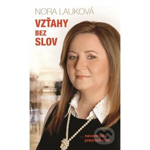 Vzťahy bez slov - Nora Lauková