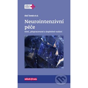 Neurointenzivní péče - Aleš Tomek a kolektiv