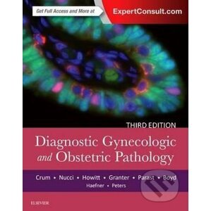 Diagnostic Gynecologic and Obstetric Pathology - Christopher P. Crum, Marisa R. Nucci a kol.