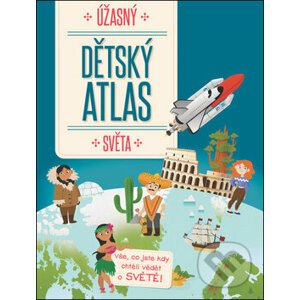 Úžasný dětský atlas světa - YoYo Books