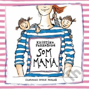 Som mama - CD (audiokniha) - Kristína Farkašová, Boris Farkaš (ilustrátor)