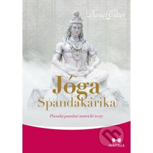 Jóga Spandakárika - Daniel Odier