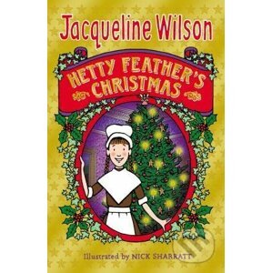 Hetty Feather's Christmas - Jacqueline Wilson, Nick Sharratt (ilustrácie)