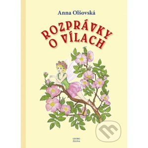 Rozprávky o vílach - Anna Olšovská