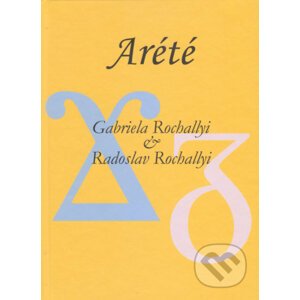 Aréte - Gabriela Rochallyi, Radoslav Rochallyi