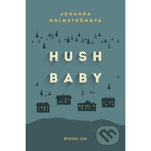 Hush Baby - Johanna Holmström