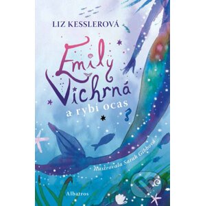 Emily Vichrná a rybí ocas - Liz Kessler