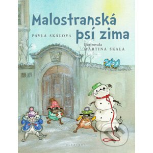 Malostranská psí zima - Pavla Skálová, Martina Skala (ilustrácie)
