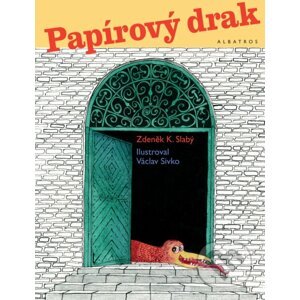 Papírový drak - Zdeněk K. Slabý, Václav Sivko (ilustrácie)