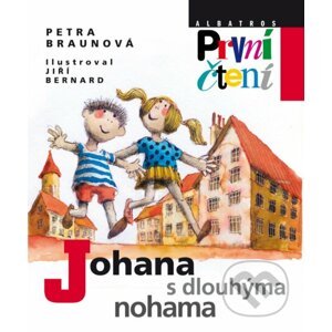 Johana s dlouhýma nohama - Petra Braunová, Jiří Bernard (ilustrátor)